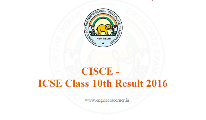 Www Cisce Org Cisce Announced Icse Class 10th Result 16 Engineers Corner